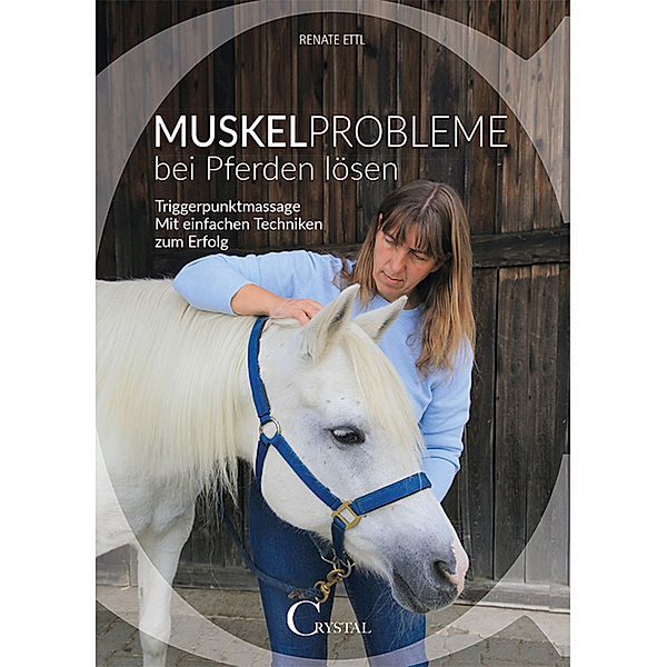 Muskelprobleme bei Pferden lösen, Renate Ettl