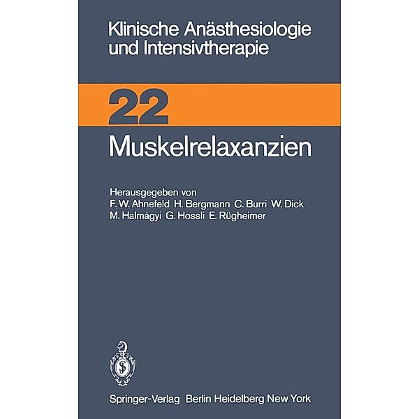 Muskelrelaxanzien / Klinische Anästhesiologie und Intensivtherapie Bd.22