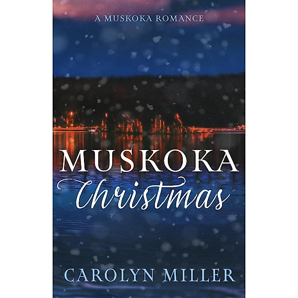 Muskoka Christmas, Carolyn Miller
