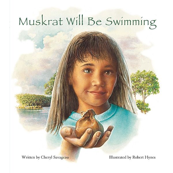 Muskrat Will Be Swimming, Cheryl Savageau