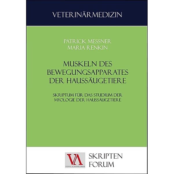 Muskulatur des Bewegungsapparates der Haussäugetiere, Patrick Messner, Maria Renkin