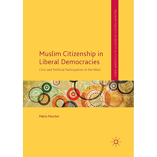Muslim Citizenship in Liberal Democracies, Mario Peucker
