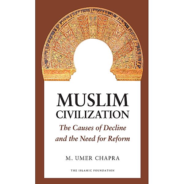Muslim Civilization, M. Umer Chapra