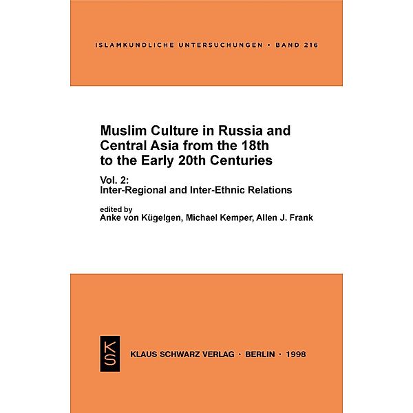 Muslim Culture in Russia and Central Asia from the 18th to the Early 20th Centuries / Islamkundliche Untersuchungen Bd.216, Klaus Klier