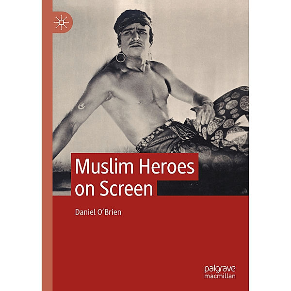 Muslim Heroes on Screen, Daniel O'Brien