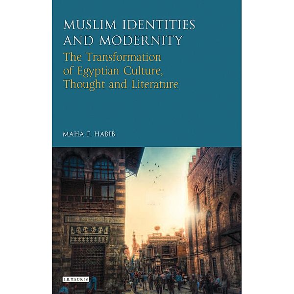 Muslim Identities and Modernity, Maha Habib
