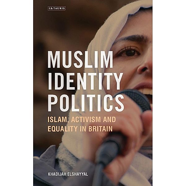 Muslim Identity Politics, Khadijah Elshayyal