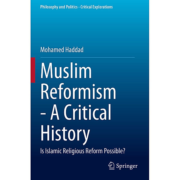 Muslim Reformism - A Critical History, Mohamed Haddad