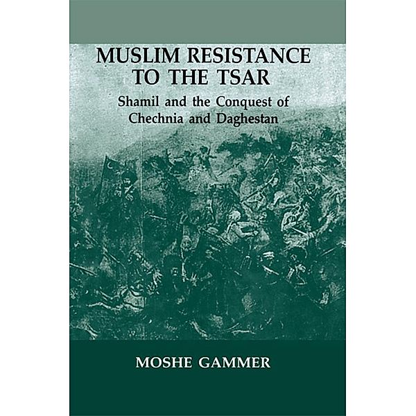 Muslim Resistance to the Tsar, Moshe Gammer