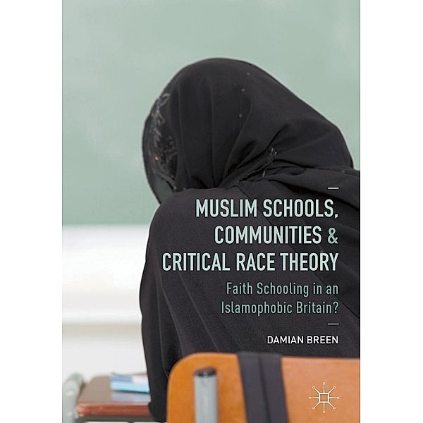 Muslim Schools, Communities and Critical Race Theory, Damian Breen