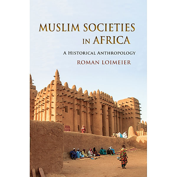 Muslim Societies in Africa, Roman Loimeier