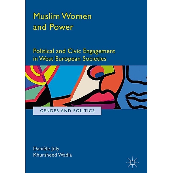 Muslim Women and Power / Gender and Politics, Danièle Joly, Khursheed Wadia