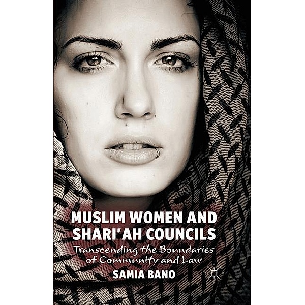 Muslim Women and Shari'ah Councils, S. Bano