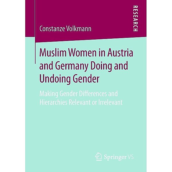 Muslim Women in Austria and Germany Doing and Undoing Gender, Constanze Volkmann