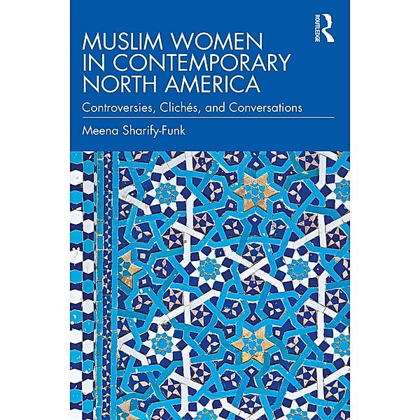Muslim Women in Contemporary North America, Meena Sharify-Funk