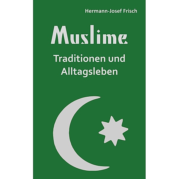 Muslime, Hermann-Josef Frisch