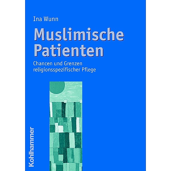 Muslimische Patienten, Ina Wunn