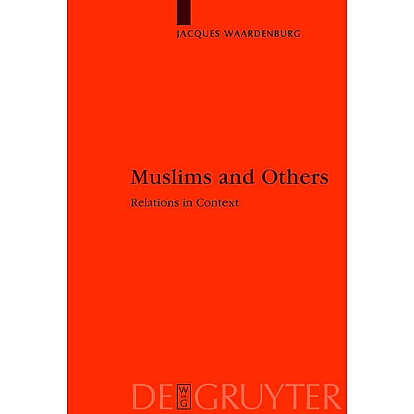 Muslims and Others / Religion and Reason Bd.41, Jacques Waardenburg