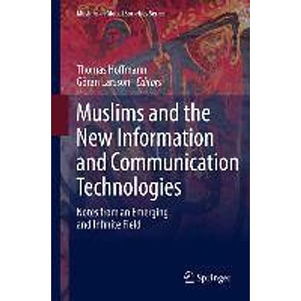 Muslims and the New Information and Communication Technologies / Muslims in Global Societies Series Bd.7