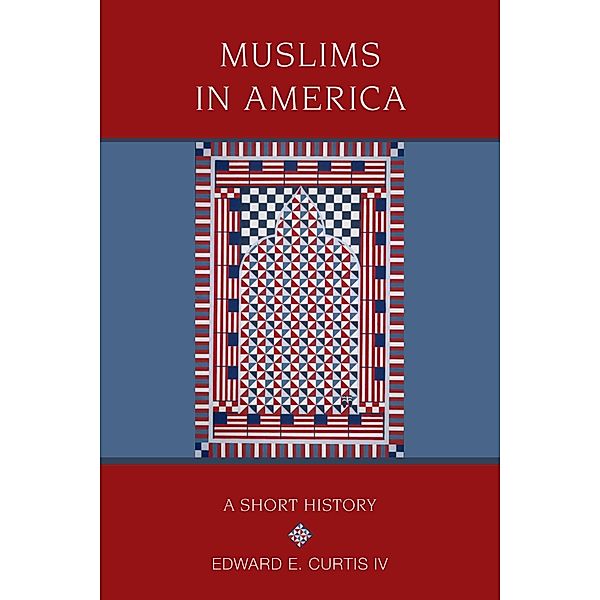 Muslims in America, Edward E. Curtis Iv