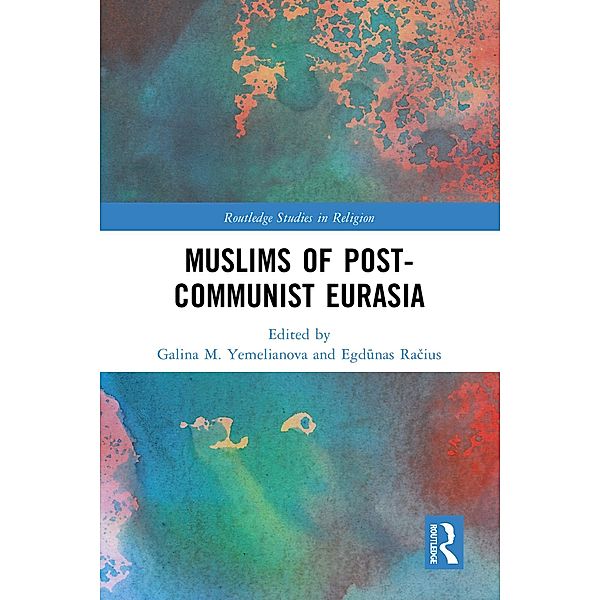 Muslims of Post-Communist Eurasia