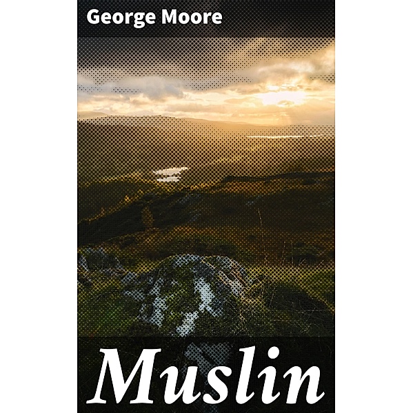 Muslin, George Moore