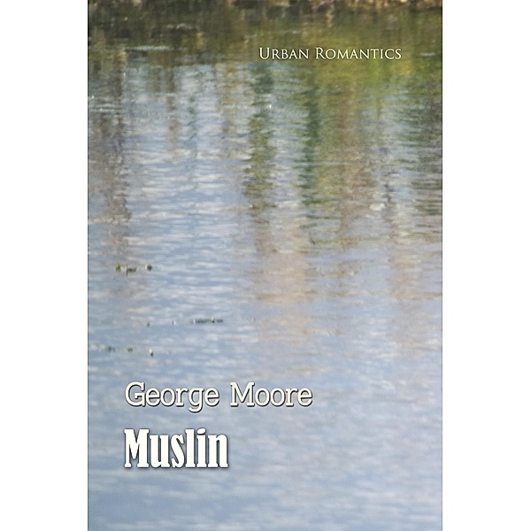 Muslin / World Classics, George Moore