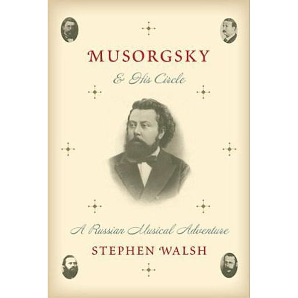 Musorgsky And His Circle, Stephen Walsh