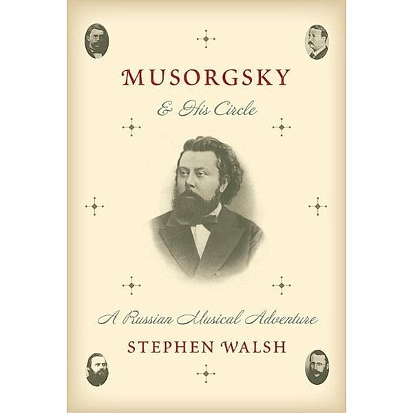 Musorgsky and His Circle, Stephen Walsh