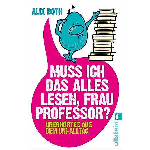 Muss ich das alles lesen, Frau Professor? / Ullstein eBooks, Alix Both