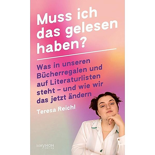 Muss ich das gelesen haben?, Teresa Reichl