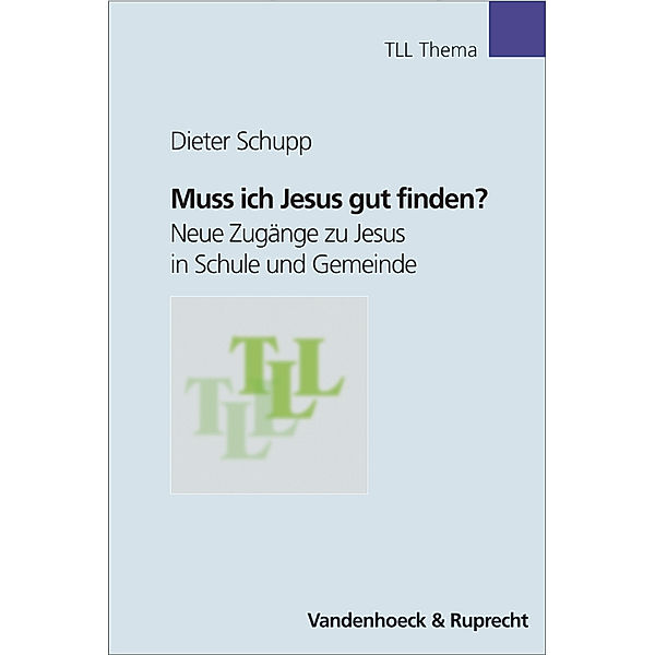 Muss ich Jesus gut finden?, Dieter Schupp