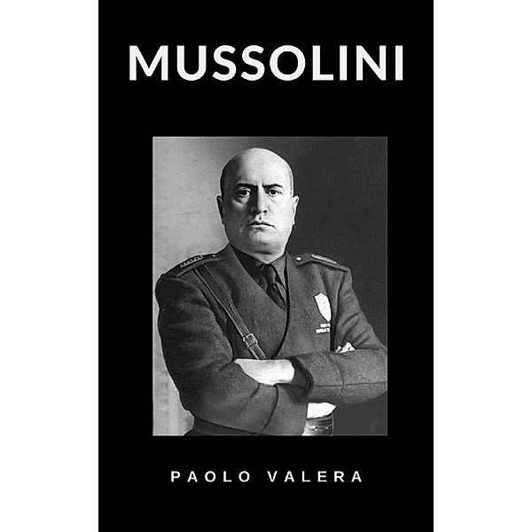 Mussolini, Paolo Valera