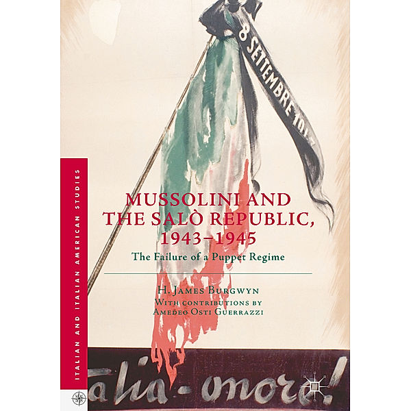 Mussolini and the Salò Republic, 1943-1945, H. James Burgwyn