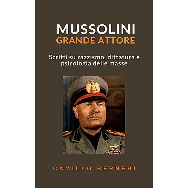 Mussolini grande attore, Camillo Berneri