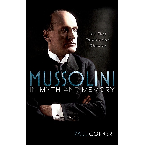Mussolini in Myth and Memory, Paul Corner
