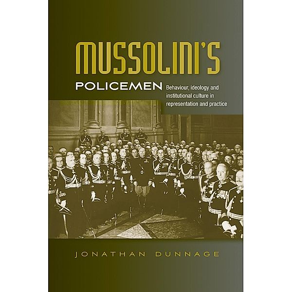 Mussolini's policemen, Jonathan Dunnage