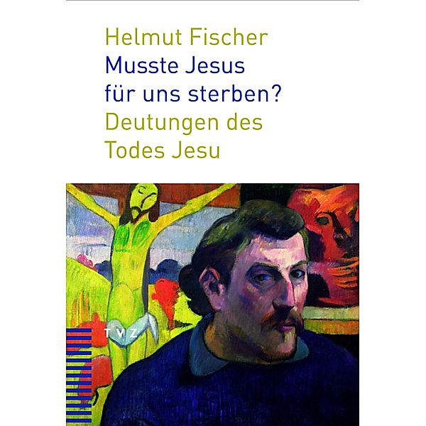 Musste Jesus für uns sterben?, Helmut Fischer