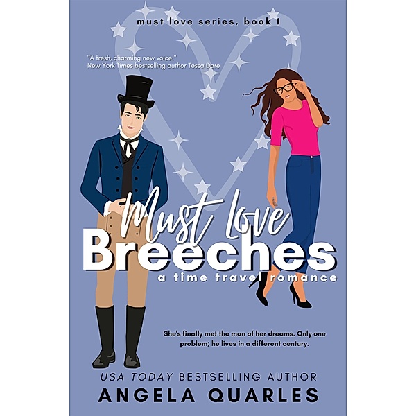 Must Love Breeches (A Time Travel Romance) / Must Love, Angela Quarles