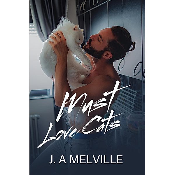 Must Love Cats, J. A Melville