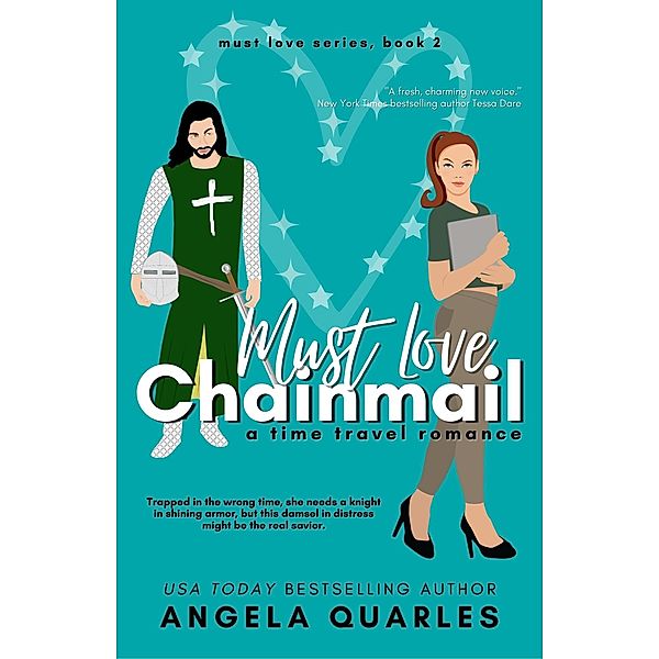 Must Love Chainmail (A Time Travel Romance) / Must Love, Angela Quarles