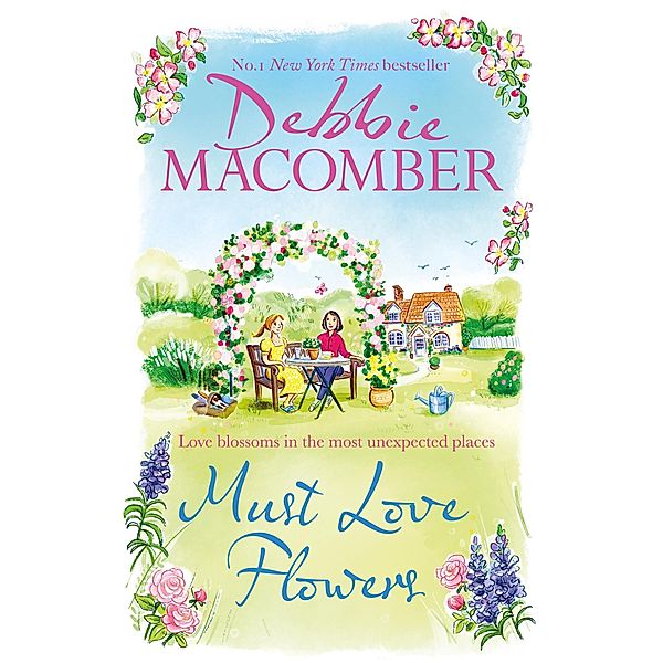 Must Love Flowers, Debbie Macomber