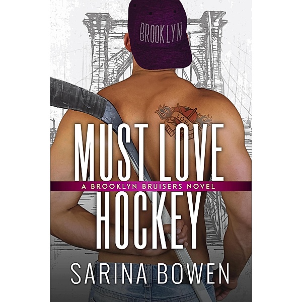 Must Love Hockey (Brooklyn) / Brooklyn, Sarina Bowen