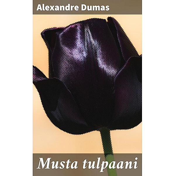 Musta tulpaani, Alexandre Dumas