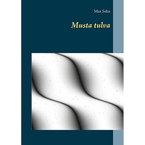 Musta tulva, Max Selin