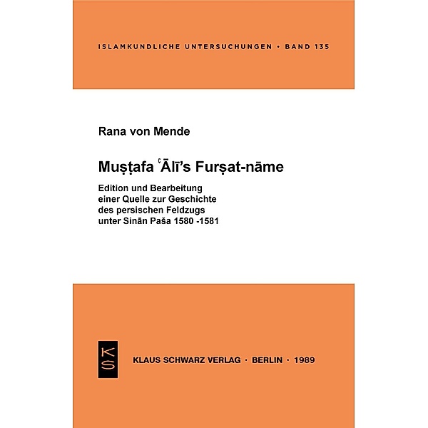 Mustafa 'Ali's Fursat-name / Islamkundliche Untersuchungen Bd.135, Rana von Mende