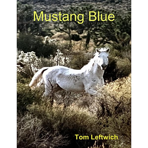 Mustang Blue, Tom Leftwich