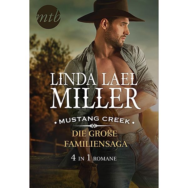 Mustang Creek - die grosse Familiensaga (4in1), Linda Lael Miller