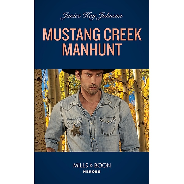 Mustang Creek Manhunt (Mills & Boon Heroes), Janice Kay Johnson