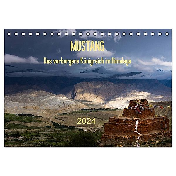 MUSTANG - das verborgene Königreich im Himalaya (Tischkalender 2024 DIN A5 quer), CALVENDO Monatskalender, Jens König